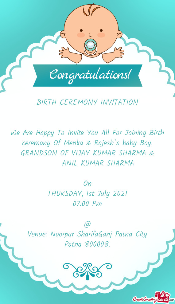 We Are Happy To Invite You All For Joining Birth ceremony Of Menka & Rajesh