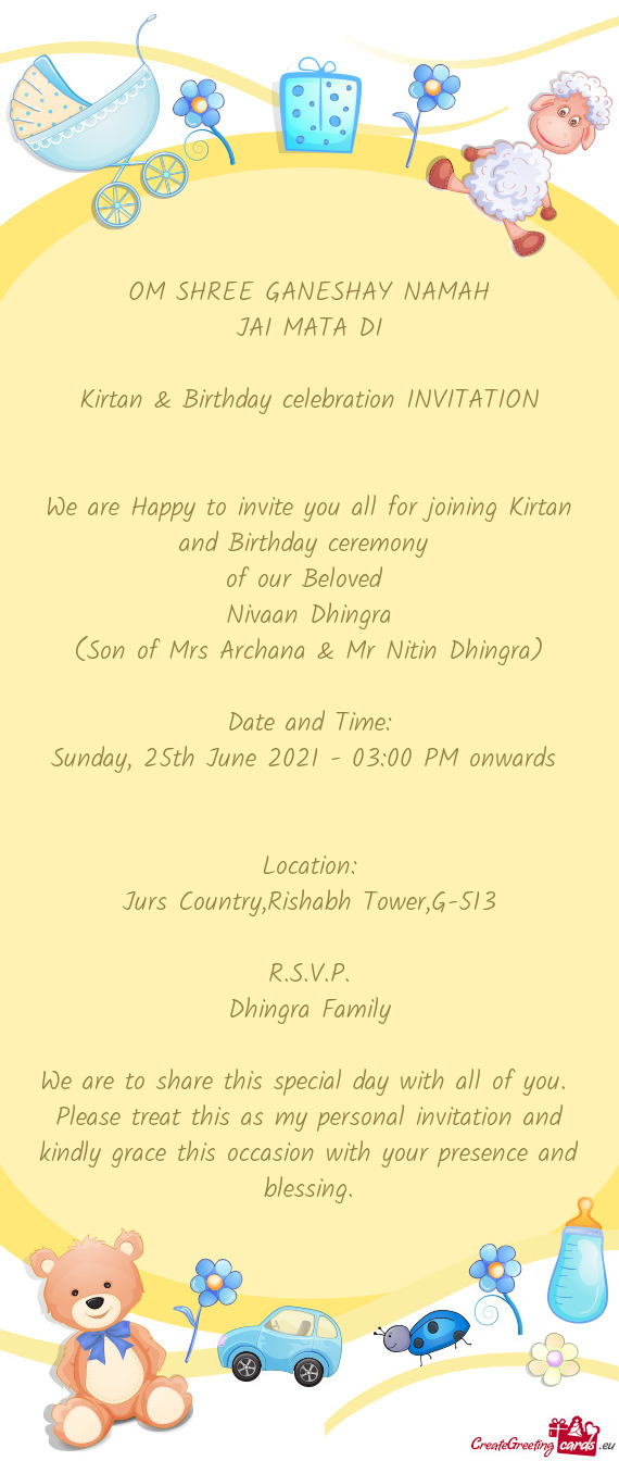 We are Happy to invite you all for joining Kirtan and Birthday ceremony