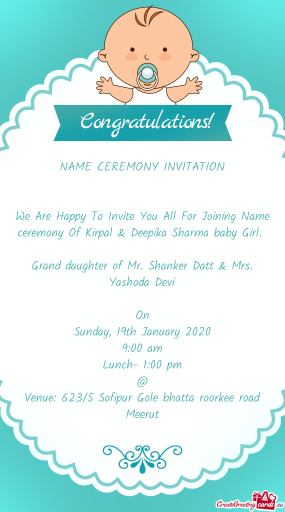 We Are Happy To Invite You All For Joining Name ceremony Of Kirpal & Deepika Sharma baby Girl