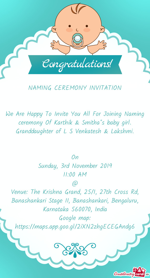 We Are Happy To Invite You All For Joining Naming ceremony Of Karthik & Smitha*s baby girl