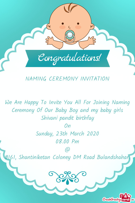 We Are Happy To Invite You All For Joining Naming Ceremony Of Our Baby Boy and my baby girls Shivani