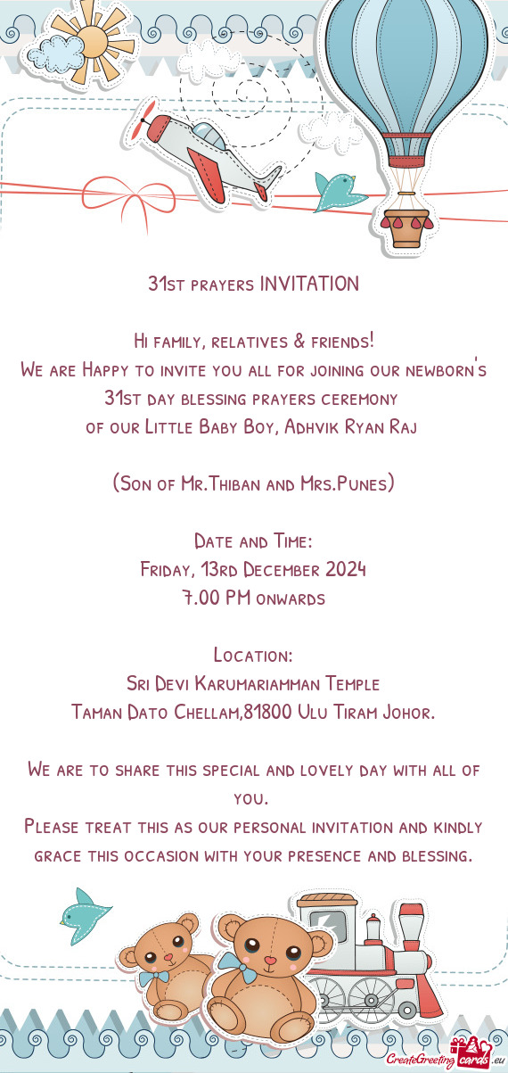 We are Happy to invite you all for joining our newborn's 31st day blessing prayers ceremony