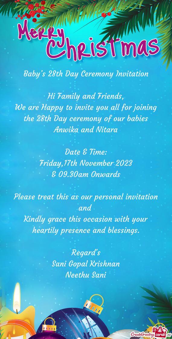 We are Happy to invite you all for joining the 28th Day ceremony of our babies Anwika and Nitara