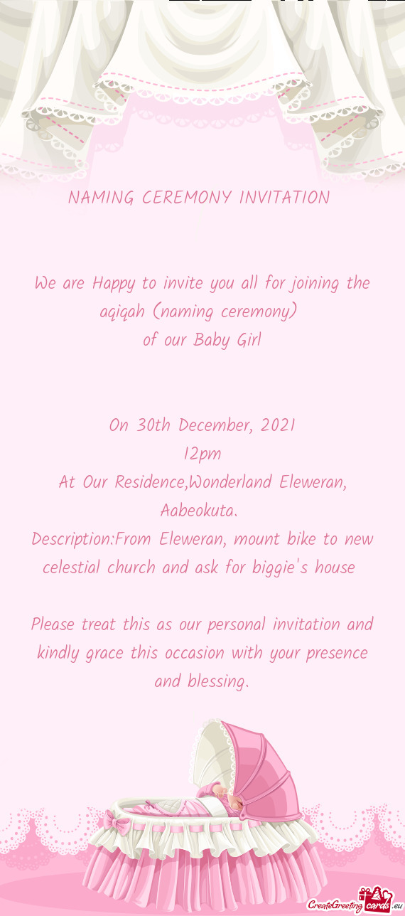 We are Happy to invite you all for joining the aqiqah (naming ceremony)