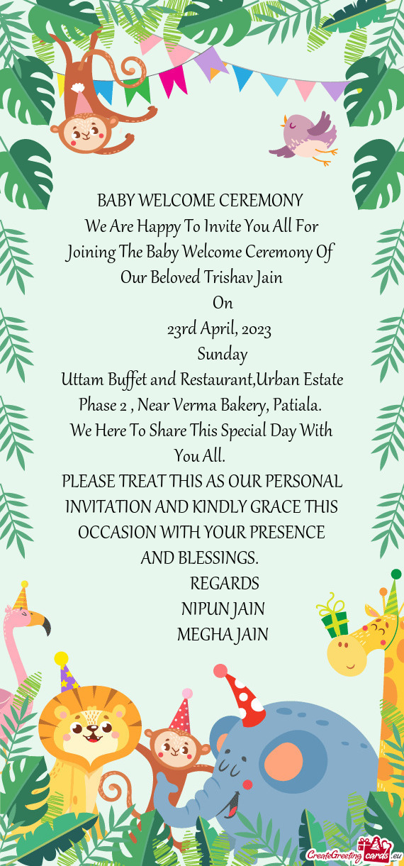 We Are Happy To Invite You All For Joining The Baby Welcome Ceremony Of Our Beloved Trishav Jain