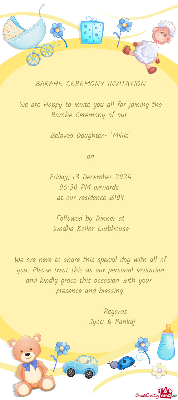 We are Happy to invite you all for joining the Barahe Ceremony of our