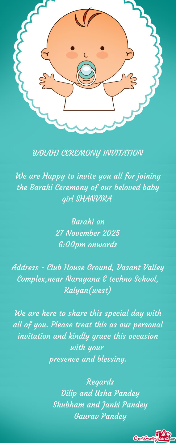 We are Happy to invite you all for joining the Barahi Ceremony of our beloved baby girl SHANVIKA
