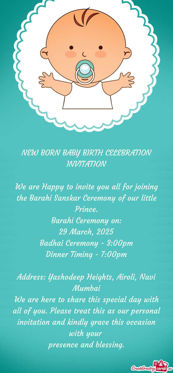 We are Happy to invite you all for joining the Barahi Sanskar Ceremony of our little Prince