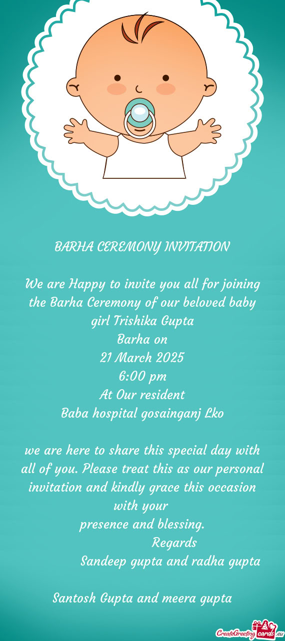 We are Happy to invite you all for joining the Barha Ceremony of our beloved baby girl Trishika Gupt