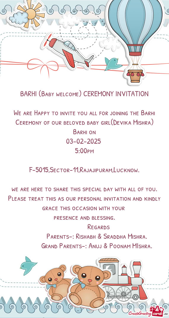 We are Happy to invite you all for joining the Barhi Ceremony of our beloved baby girl(Devika Mishra
