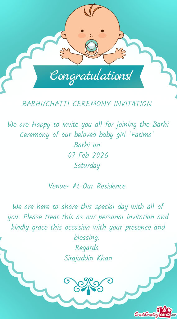 We are Happy to invite you all for joining the Barhi Ceremony of our beloved baby girl 