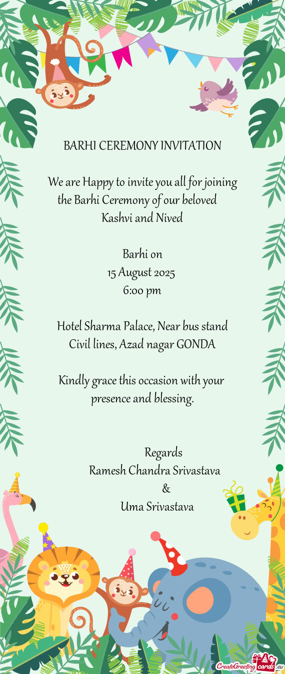 We are Happy to invite you all for joining the Barhi Ceremony of our beloved  Kashvi and Nived