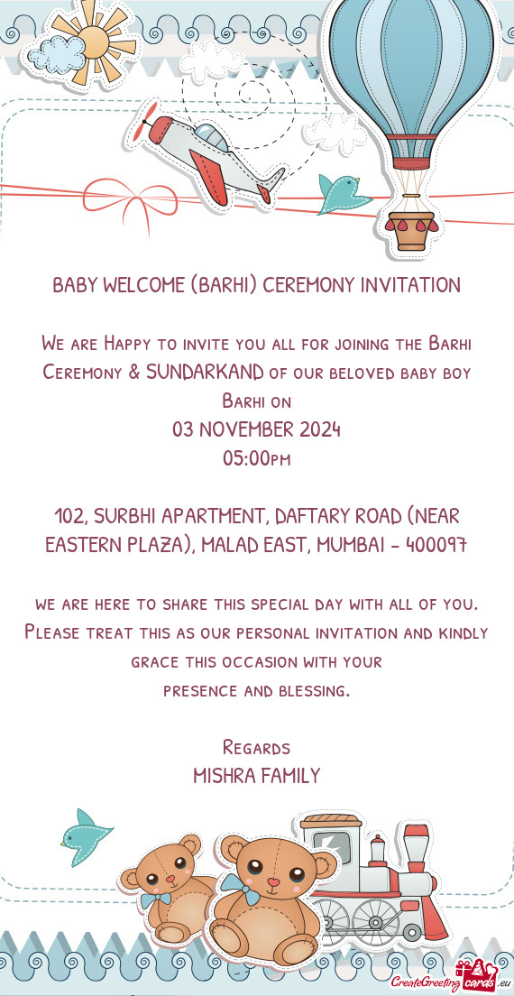 We are Happy to invite you all for joining the Barhi Ceremony & SUNDARKAND of our beloved baby boy