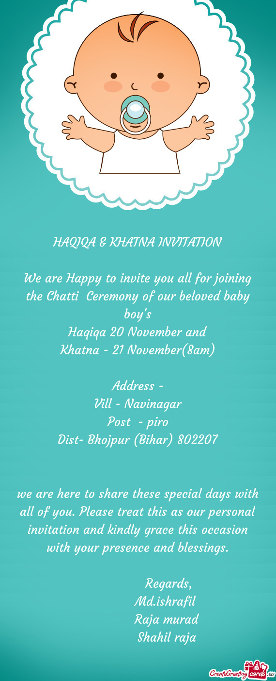 We are Happy to invite you all for joining the Chatti Ceremony of our beloved baby boy