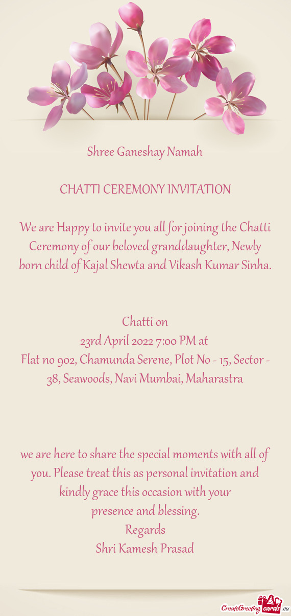 We are Happy to invite you all for joining the Chatti Ceremony of our beloved granddaughter, Newly b