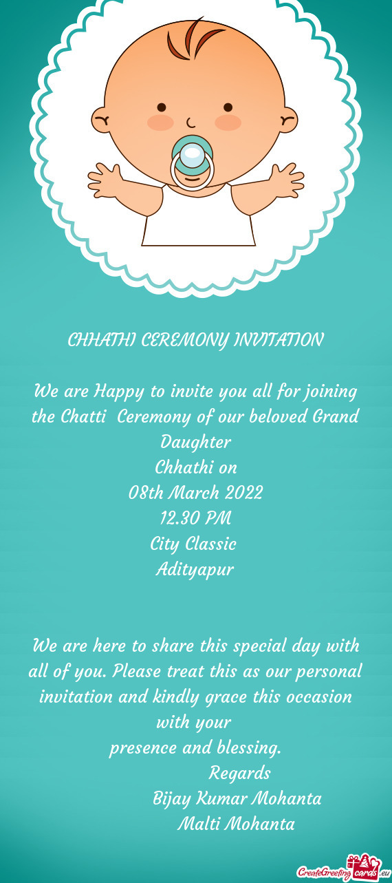 We are Happy to invite you all for joining the Chatti Ceremony of our beloved Grand Daughter