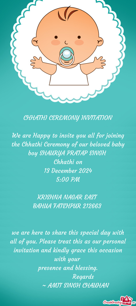 We are Happy to invite you all for joining the Chhathi Ceremony of our beloved baby boy SHAURYA PRAT