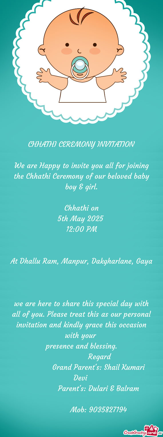 We are Happy to invite you all for joining the Chhathi Ceremony of our beloved baby boy & girl