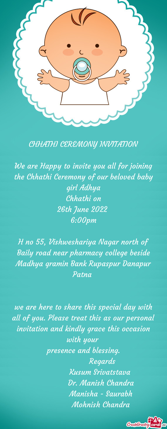 We are Happy to invite you all for joining the Chhathi Ceremony of our beloved baby girl Adhya