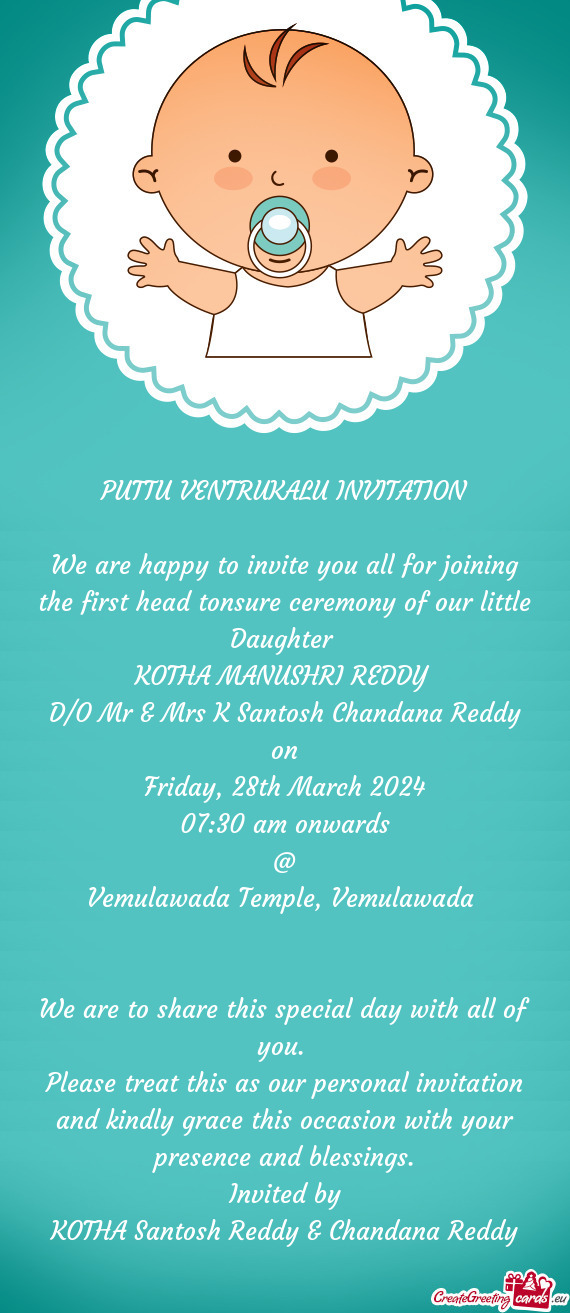 We are happy to invite you all for joining the first head tonsure ceremony of our little Daughter