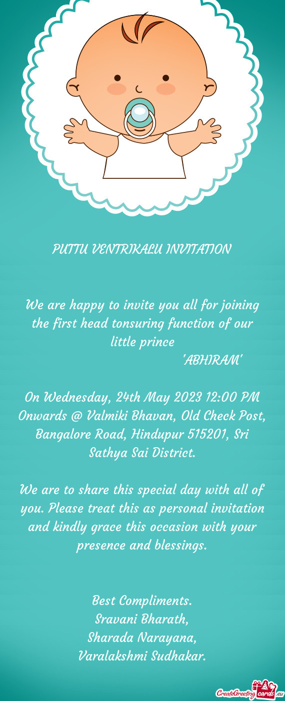 We are happy to invite you all for joining the first head tonsuring function of our little prince