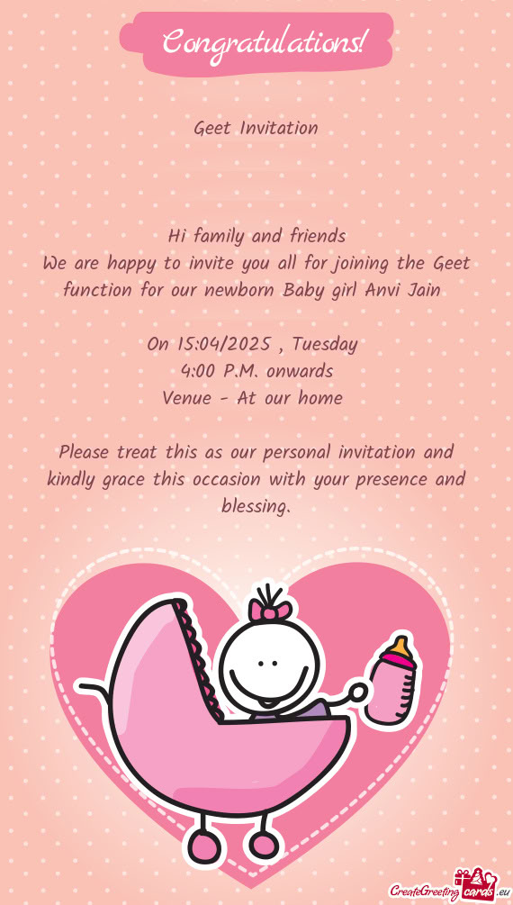 We are happy to invite you all for joining the Geet function for our newborn Baby girl Anvi Jain