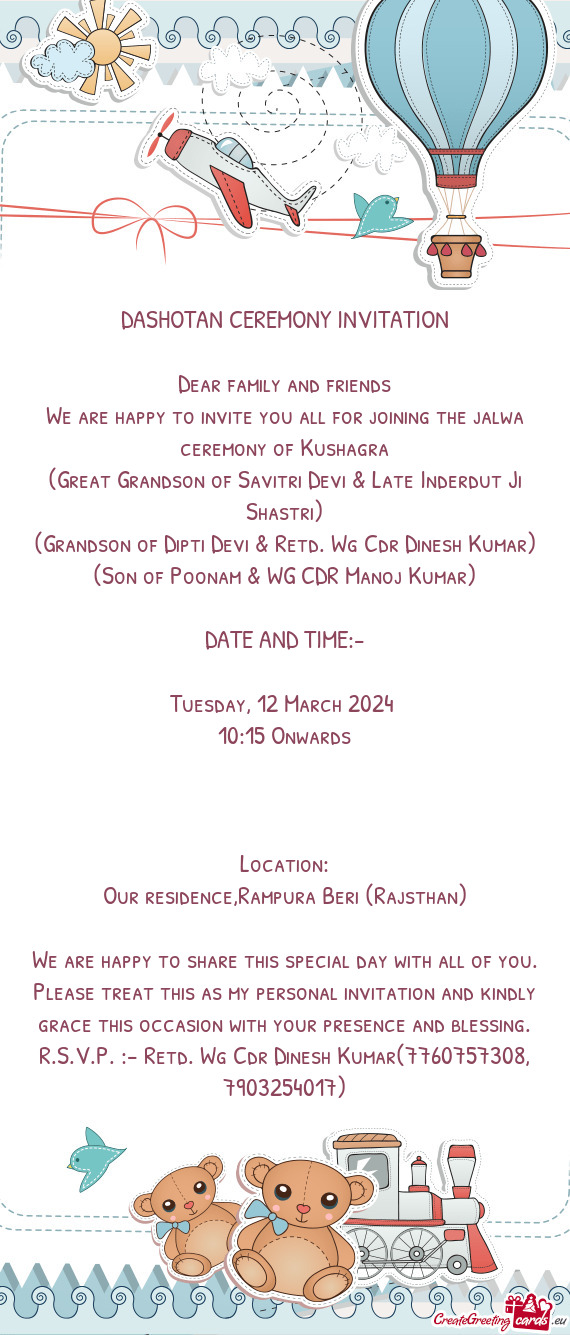 We are happy to invite you all for joining the jalwa ceremony of Kushagra