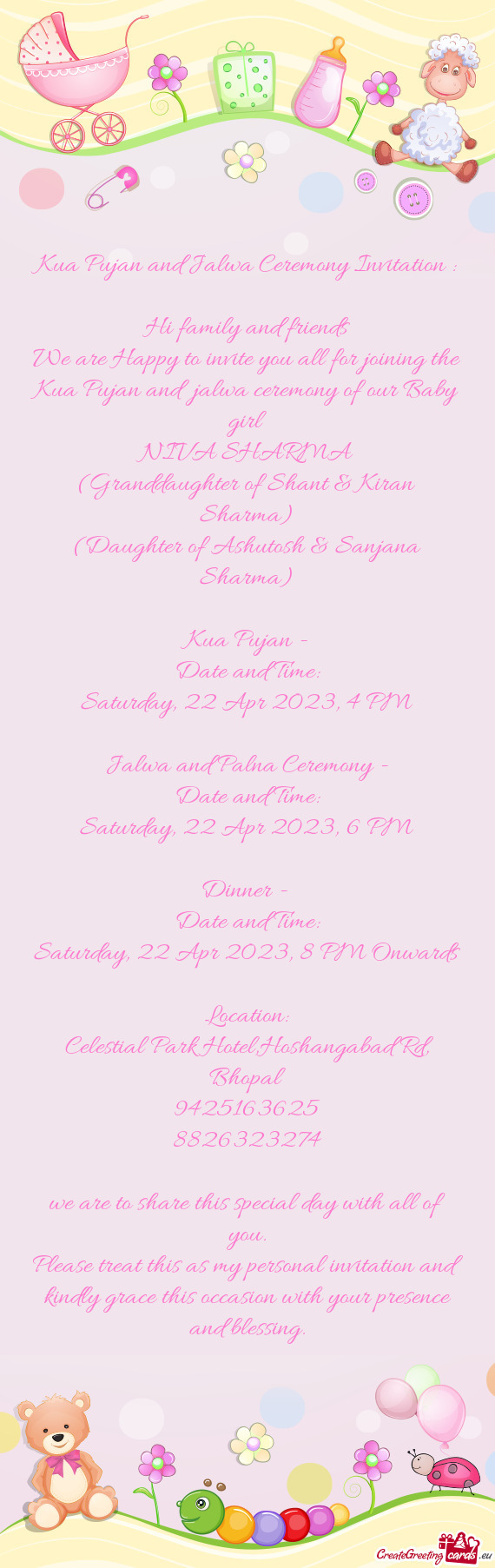 We are Happy to invite you all for joining the Kua Pujan and jalwa ceremony of our Baby girl