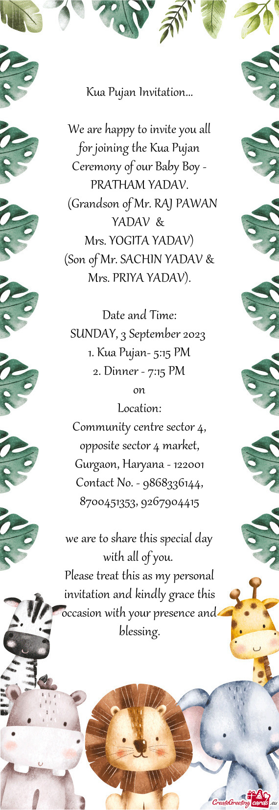 We are happy to invite you all for joining the Kua Pujan Ceremony of our Baby Boy - PRATHAM YADA