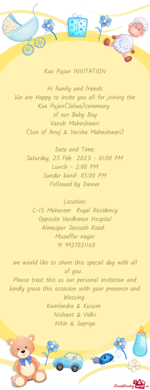 We are Happy to invite you all for joining the Kua Pujan(Jalwa)ceremony