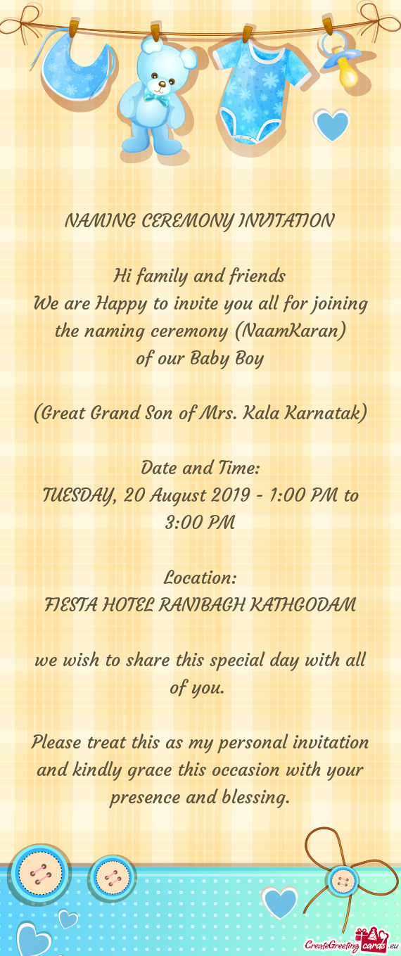 We are Happy to invite you all for joining the naming ceremony (NaamKaran)