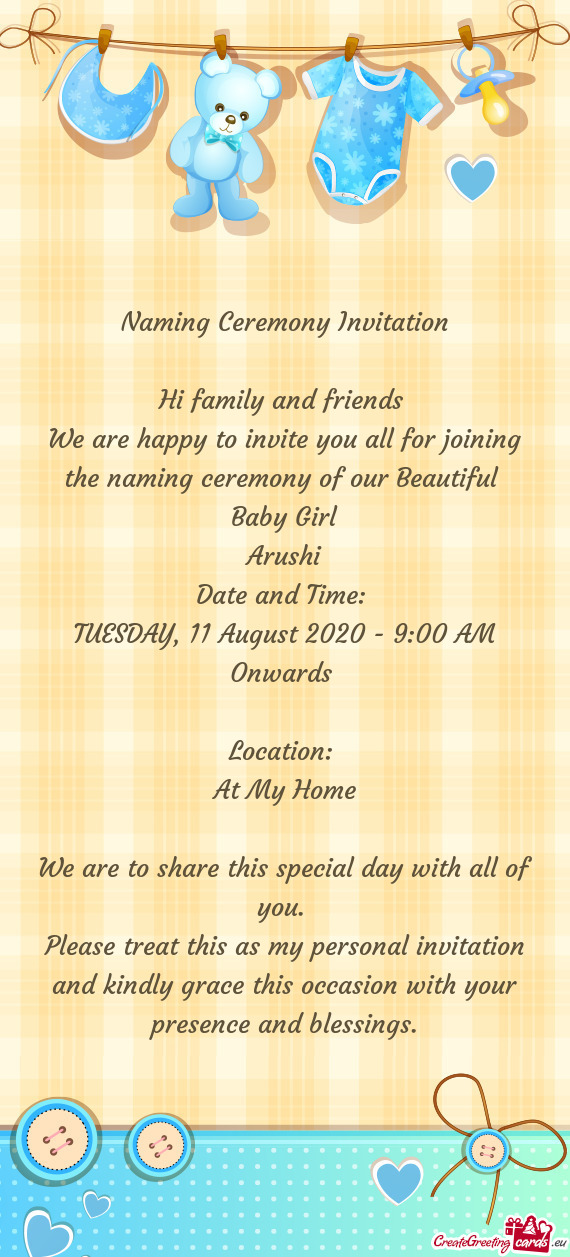 We are happy to invite you all for joining the naming ceremony of our Beautiful