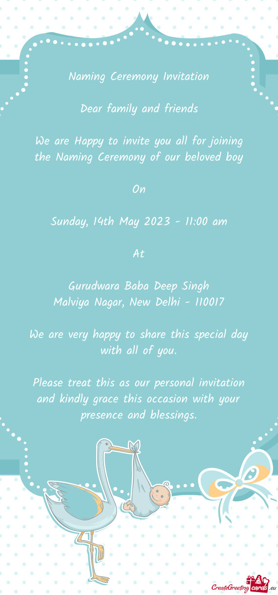 We are Happy to invite you all for joining the Naming Ceremony of our beloved boy