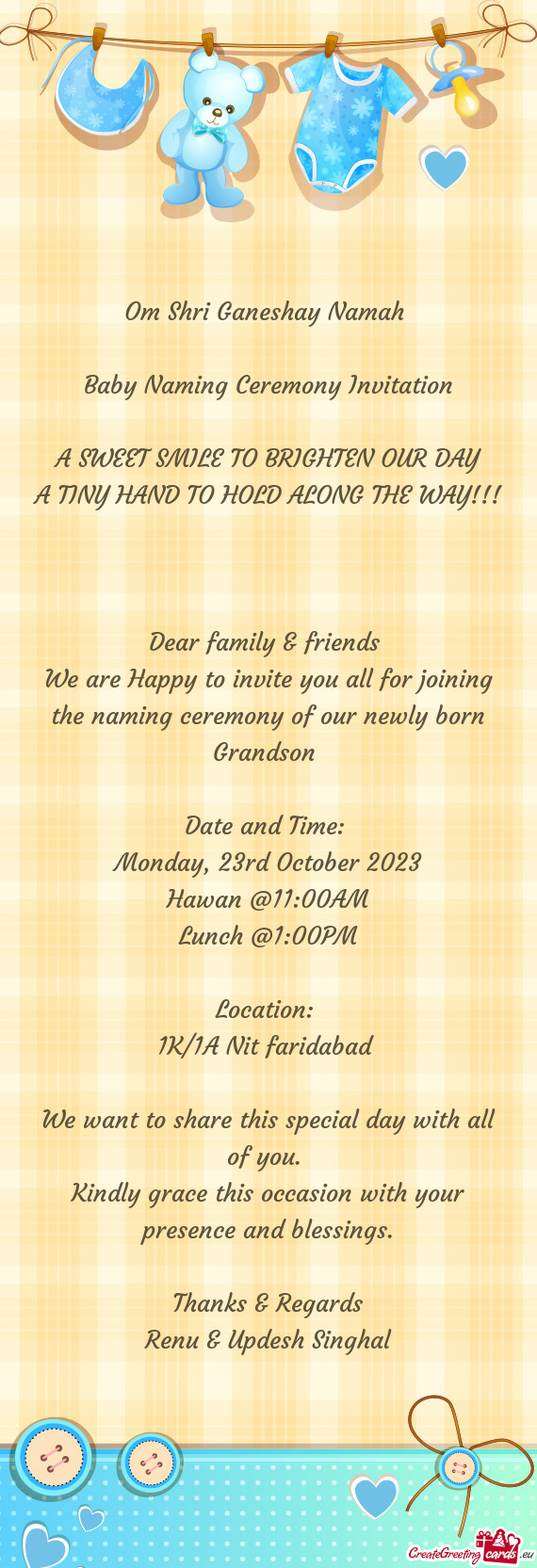 We are Happy to invite you all for joining the naming ceremony of our newly born Grandson