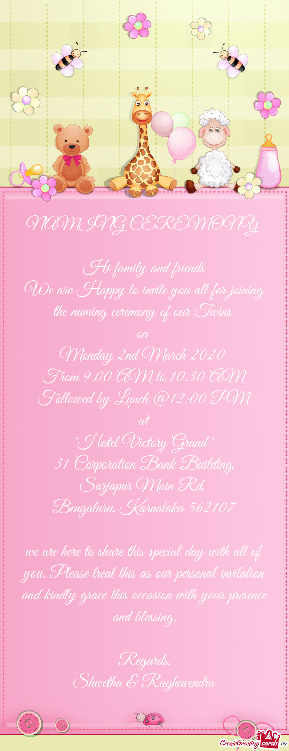 We are Happy to invite you all for joining the naming ceremony of our Twins