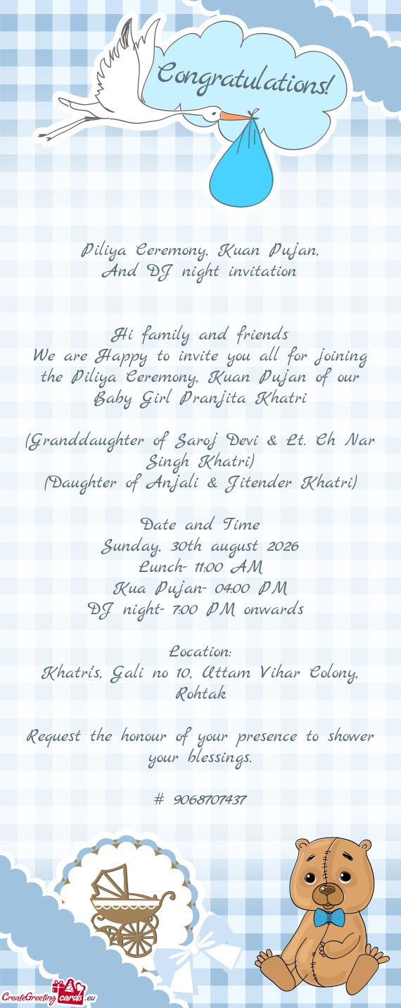 We are Happy to invite you all for joining the Piliya Ceremony, Kuan Pujan of our Baby Girl Pranjita