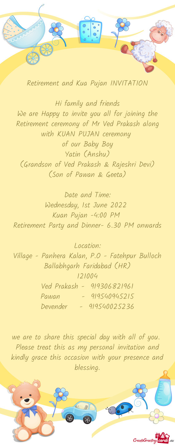 We are Happy to invite you all for joining the Retirement ceremony of Mr Ved Prakash along with KUAN