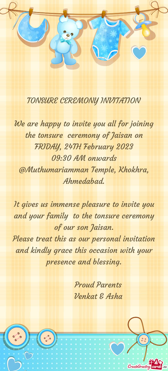 We are happy to invite you all for joining the tonsure ceremony of Jaisan on