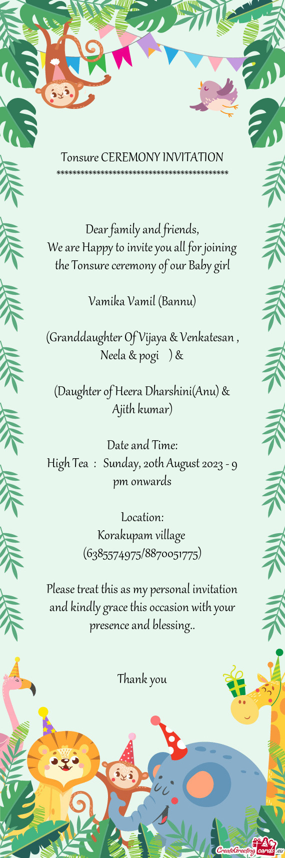 We are Happy to invite you all for joining the Tonsure ceremony of our Baby girl