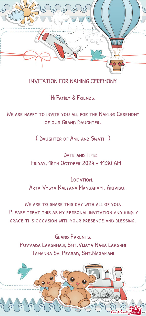 We are happy to invite you all for the Naming Ceremony of our Grand Daughter