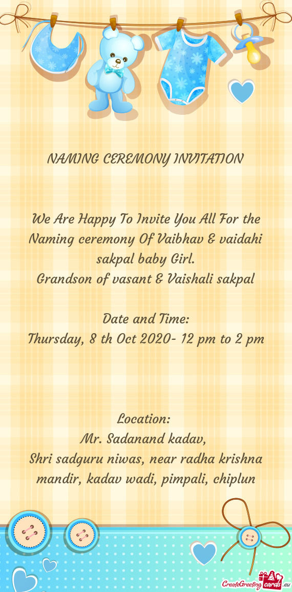 We Are Happy To Invite You All For the Naming ceremony Of Vaibhav & vaidahi sakpal baby Girl