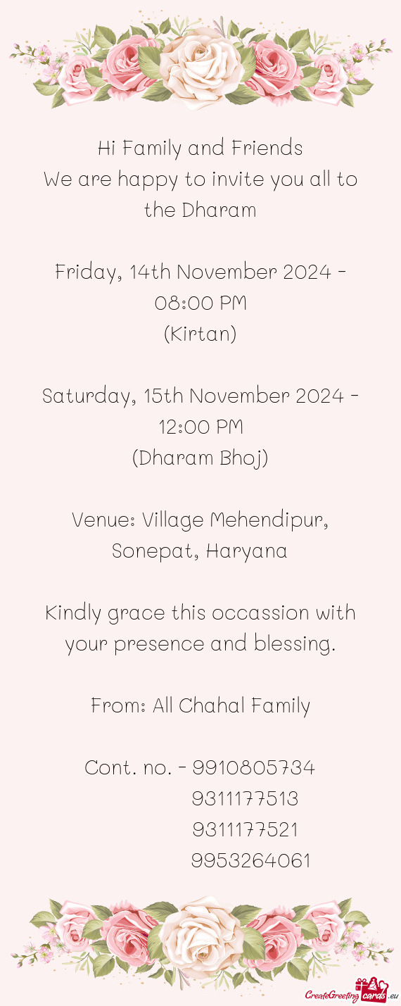 We are happy to invite you all to the Dharam