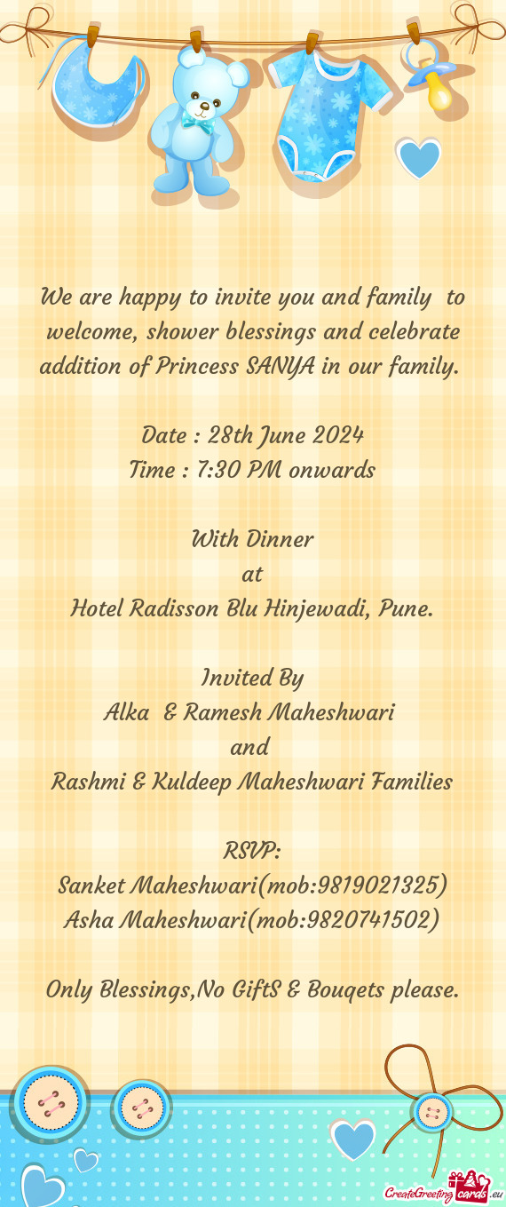 We are happy to invite you and family to welcome, shower blessings and celebrate addition of Prince