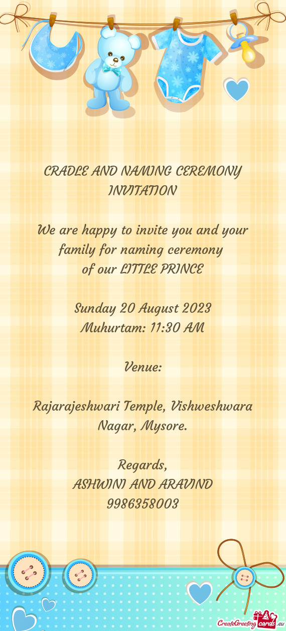 We are happy to invite you and your family for naming ceremony