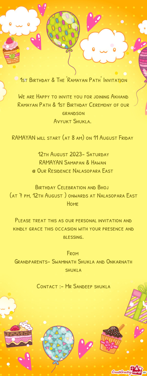 We are Happy to invite you for joining Akhand Ramayan Path & 1st Birthday Ceremony of our grandson