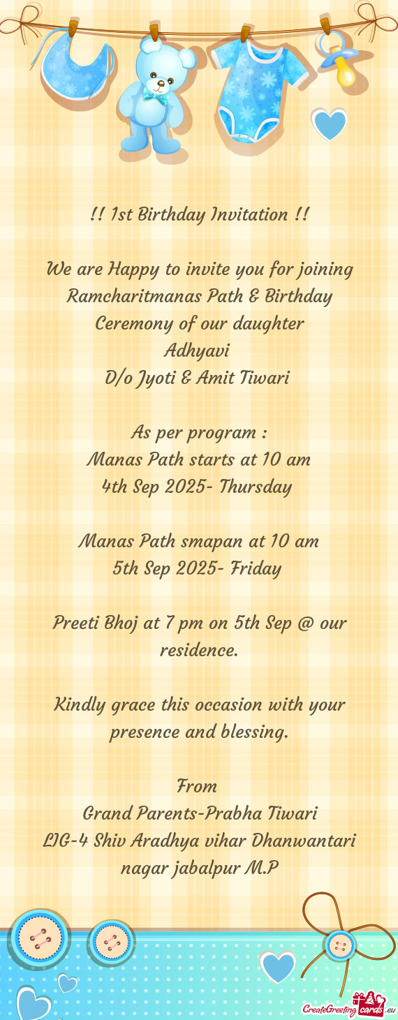 We are Happy to invite you for joining Ramcharitmanas Path & Birthday Ceremony of our daughter