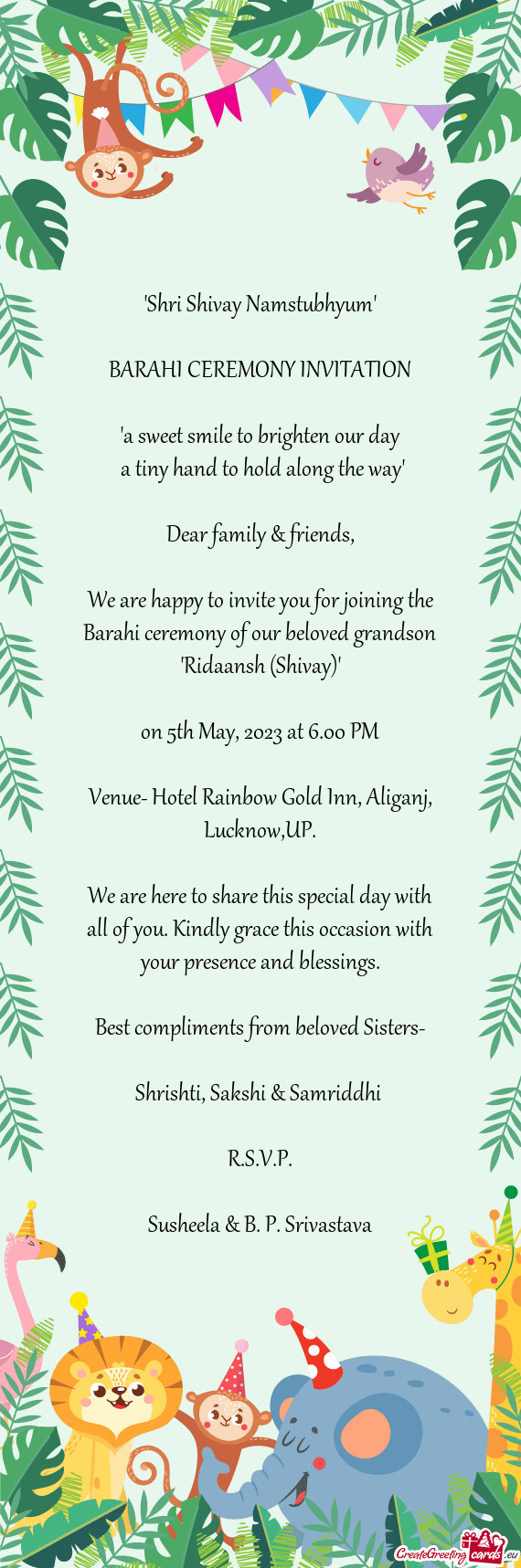 We are happy to invite you for joining the Barahi ceremony of our beloved grandson