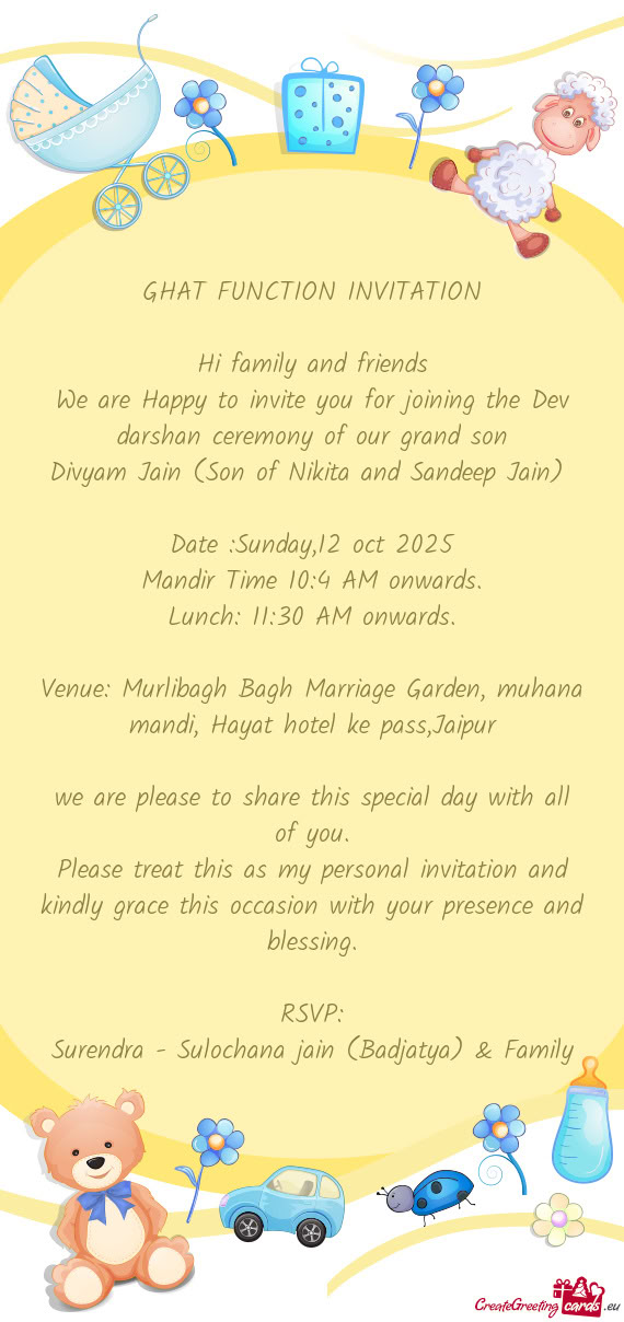 We are Happy to invite you for joining the Dev darshan ceremony of our grand son