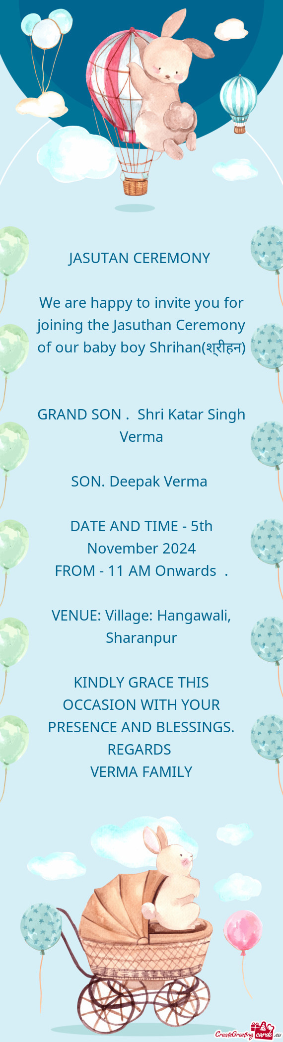 We are happy to invite you for joining the Jasuthan Ceremony of our baby boy Shrihan(श्रीह