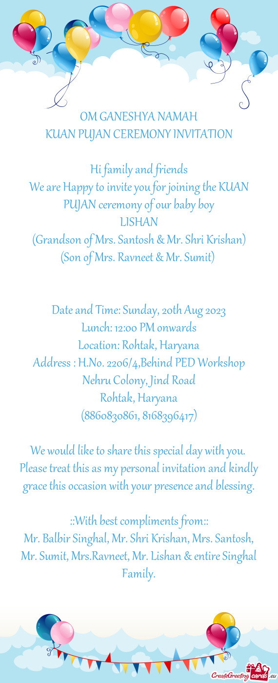 We are Happy to invite you for joining the KUAN PUJAN ceremony of our baby boy